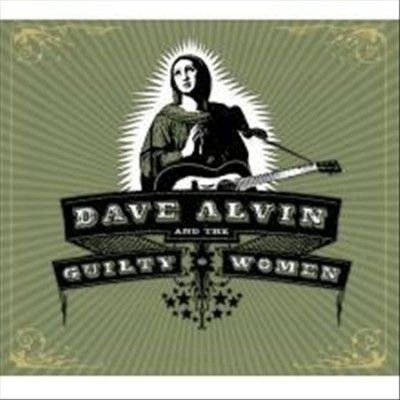 Dave Alvin - Dave Alvin &amp; Guilty Women (Vinyl)