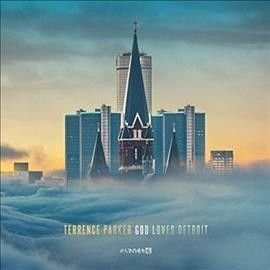 Terrence Parker - God Loves Detroit (Vinyl)