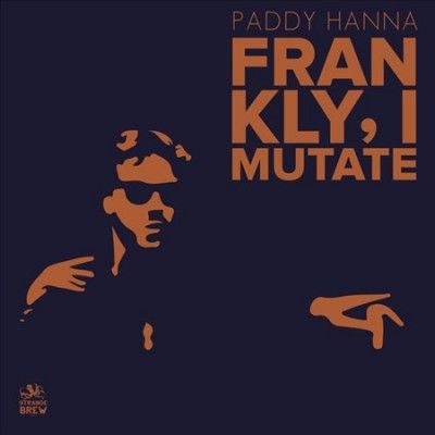 Frankly, I Mutate (Vinyl / 12" Album)
