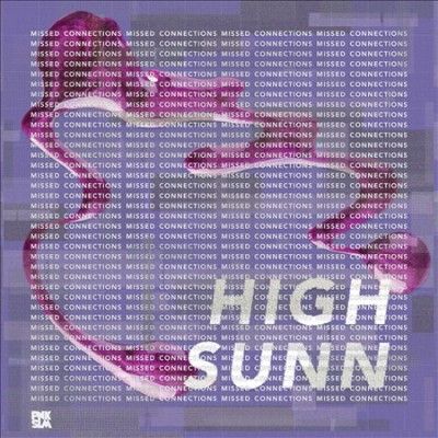 High Sunn - Missed Connections (Vinyl)