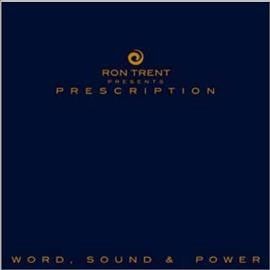 Ron Trent - Prescription: Word Sound &amp; Power (Vinyl)