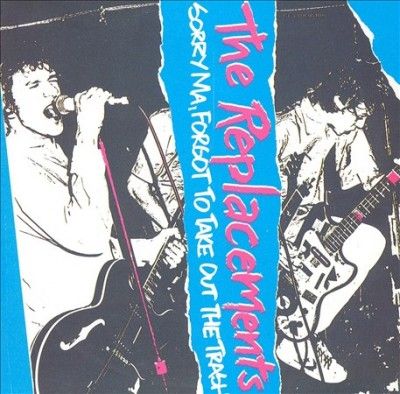 Replacements - Sorry Ma Forgot To Take Out The Trash (Vinyl)