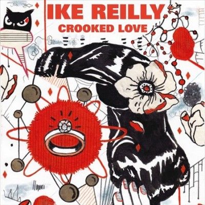 Ike Reilly - Crooked Love (Vinyl)