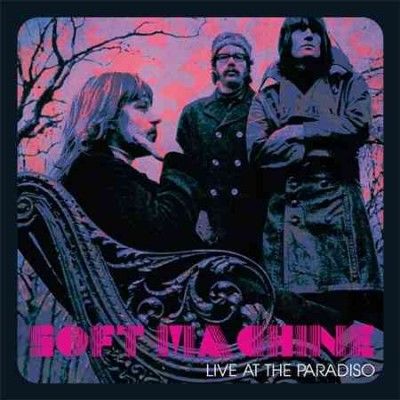 Soft Machine - Live At The Paradiso (Vinyl)