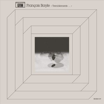 François Bayle: Tremblements... (Vinyl / 12" Album)