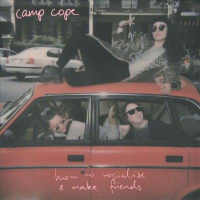 Camp Cope - How To Socialise &amp; Make Friends (Vinyl)
