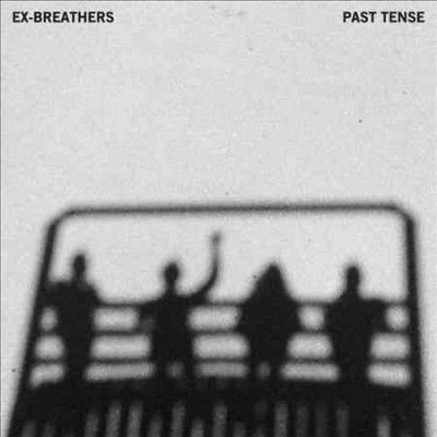 Ex - Breathers - Past Tense (Vinyl)