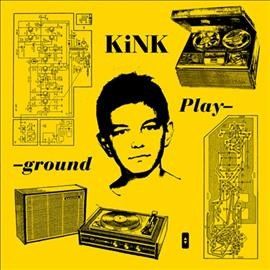 Kink - Playground (Vinyl)
