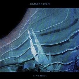 Cloakroom - Time Well (Vinyl)