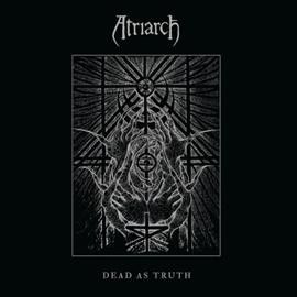 Atriarch - Dead As Truth (Vinyl)