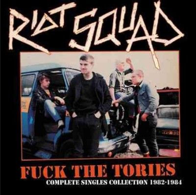 Riot Squad - F*ck The Tories: Complete Singles Coll (Vinyl)
