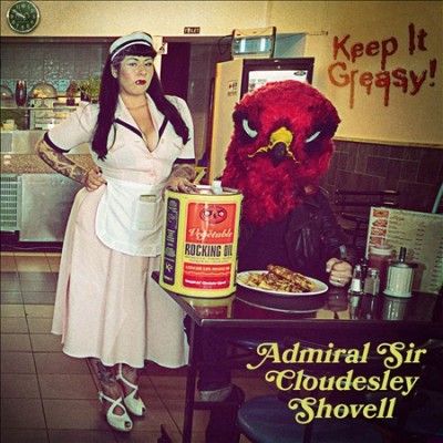Admiral Sir Cloudesl - Keep It Greasy (Vinyl)