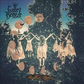 Galley Beggar - Heathen Hymns (Vinyl)
