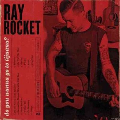 Ray Rocket - Do You Wanna Go To Tijuana (Vinyl)