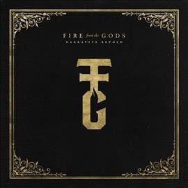 Fire From The Gods - Narrative Retold (Vinyl)