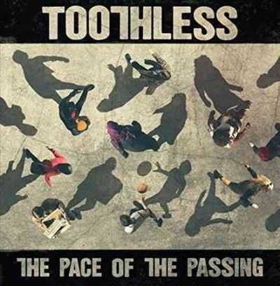 Toothless - Pace Of The Passing (Vinyl)