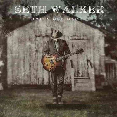 Seth Walker - Gotta Get Back (Vinyl)