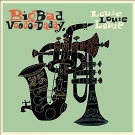 Big Bad Voodoo Daddy - Louie Louie Louie (Vinyl)