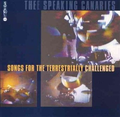 Speaking Canaries - Terrestrially Challenged (Vinyl)