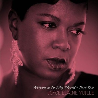 Joyce Elaine Yuille - Welcome To My World: Part Two (Vinyl)