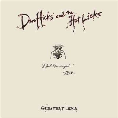 Dan &amp; The Hot Hicks - Greatest Licks: I Feel Like Singin (Vinyl)