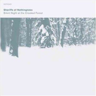 Sheriffs Of Nothingn - Silent Night At The Crooked Forest (Vinyl)