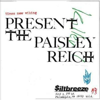 Times New Viking - Paisley Reich (Vinyl)