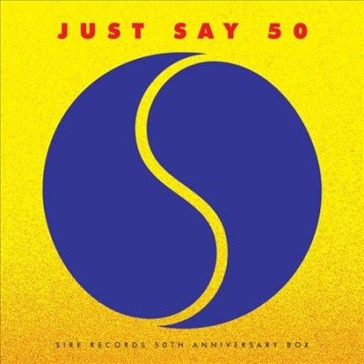 Various - Just Say 50: Sire Records 50th Anniver (Vinyl)
