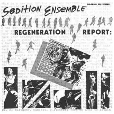Sedition Ensemble - Regeneration Report (Vinyl)