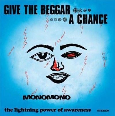 Monomono - Give The Beggar A Chance (Vinyl)