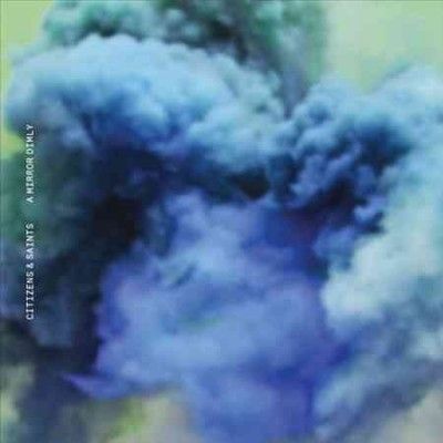 Citizens &amp; Saints - Mirror Dimly (Vinyl)