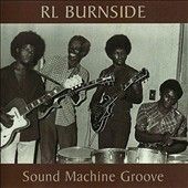 R.L. Burnside - Sound Machine Groove (Vinyl)