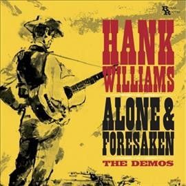 Hank Williams - Alone &amp; Forsaken: Demos (Vinyl)