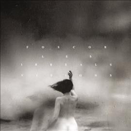 Foscor - Les Irreals Visions (Vinyl)