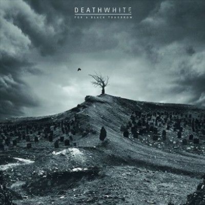 Deathwhite - For A Black Tomorrow (Vinyl)
