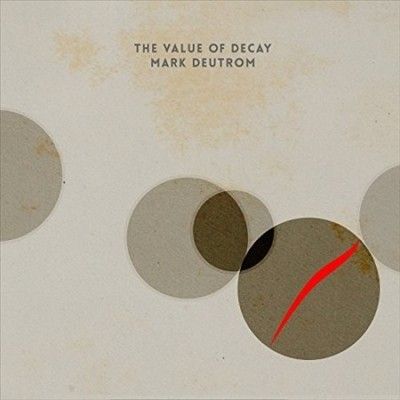 Mark Deutrom - Value Of Decay (Vinyl)