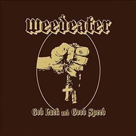 Weedeater - God Luck And Good Speed (Vinyl)