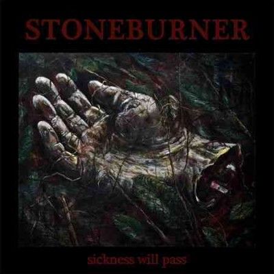 Stoneburner - Sickness Will Pass (Vinyl)