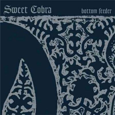Sweet Cobra - Bottom Feeder (Vinyl)