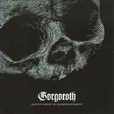 Gorgoroth - Quantos Possunt Ad Satanitatem Trahun (Vinyl)