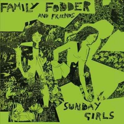 Family Fodder - Sunday Girls (Vinyl)