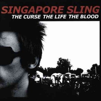 Singapore Sling - Curse The Life The Blood (CD)