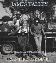 James Talley - Tryin Like The Devil: 1976 - 2016 (CD)