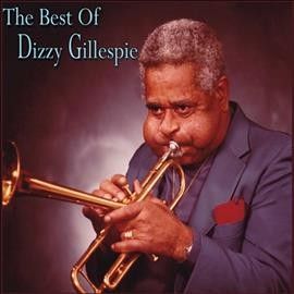Dizzy Gillespie - Best Of Dizzy Gillespie (CD)