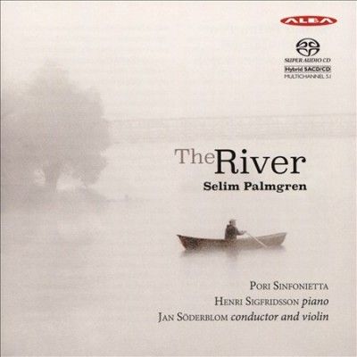 Selim Palmgren: The River (SACD)