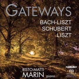 Bach-Liszt/Schubert/Liszt: Gateways (SACD / Hybrid)