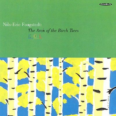 Eol Choir - Fougstedt: Arch Of The Birch Trees (CD)