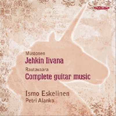 Mustonen: Jehkin Iivana/Rautavaara: Complete Guitar Music (CD / Album)