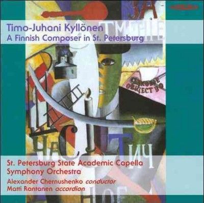Timo-Juhani Kyllönen: A Finnish Composer in St. Petersburg (CD / Album)
