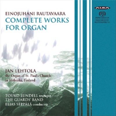 Einojuhani Rautavaara: Complete Works for Organ (SACD)